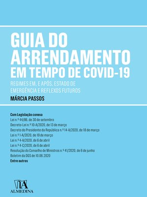 cover image of Guia do Arrendamento em Tempo de Covid-19--Regimes Em, e Após, Estado de Emergência e Reflexos Futu